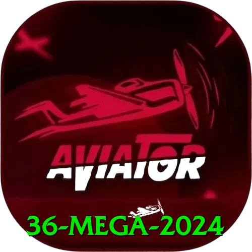 36 Mega 2024 - ⚡ apk